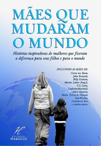 Mães que Mudaram o Mundo