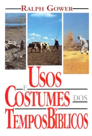 Usos e Costumes dos Tempos Bíblicos